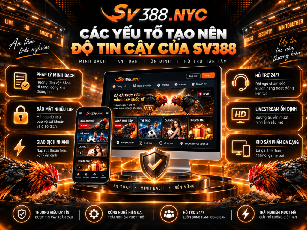 Các yếu tố tạo nên độ tin cậy của SV388